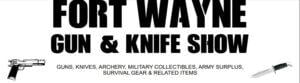 Fort Wayne Gun & Knife Show