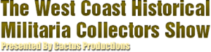 West Coast Historical Militaria Collectors Show