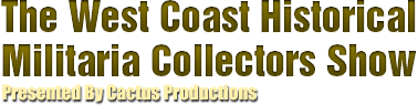 West Coast Historical Militaria Collectors Show