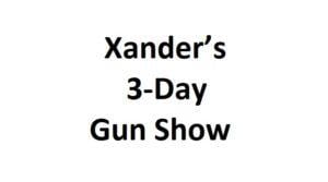 Xander’s 3-Day Gun Show