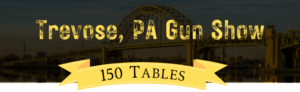 Trevose Gun Show