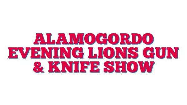Alamogordo Evening Lions Gun & Knife Show