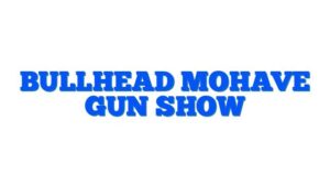 Bullhead Mohave Gun Show