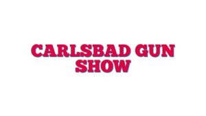 Carlsbad Gun Show