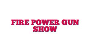 Fire Power Gun Show