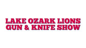 Lake Ozark Lions Gun & Knife Show