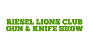 Riesel Lions Club Gun & Knife Show