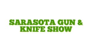 Sarasota Gun & Knife Show