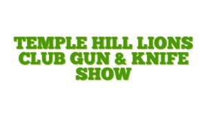 Temple Hill Lions Club Gun & Knife Show