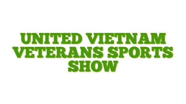 United Vietnam Veterans Sports Show