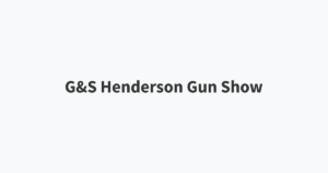 G&S Henderson Gun Show