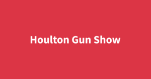 Houlton Gun Show