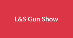 L&S Gun Show
