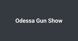 Odessa Gun Show