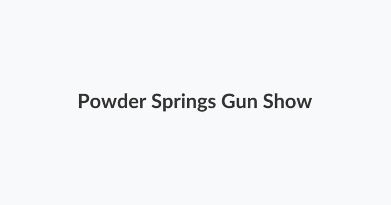 Powder Springs Gun Show