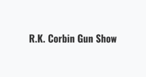 R.K. Corbin Gun Show