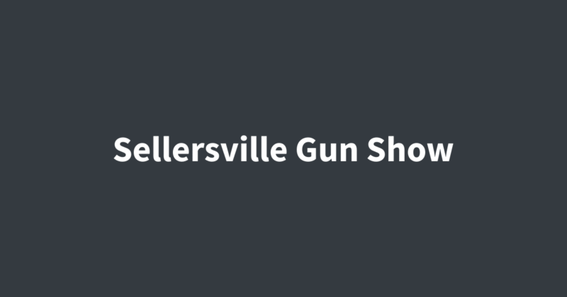 Sellersville Gun Show