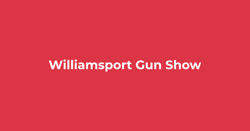 Williamsport Gun Show