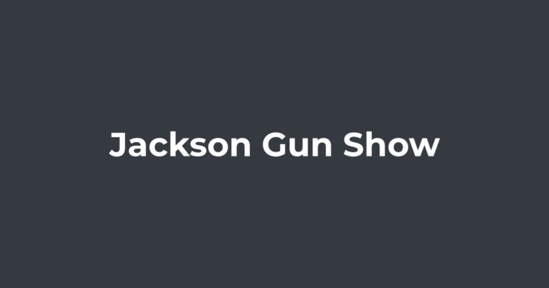 Jackson Gun Show