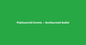 Platinum180 Events — Burkburnett Bullet